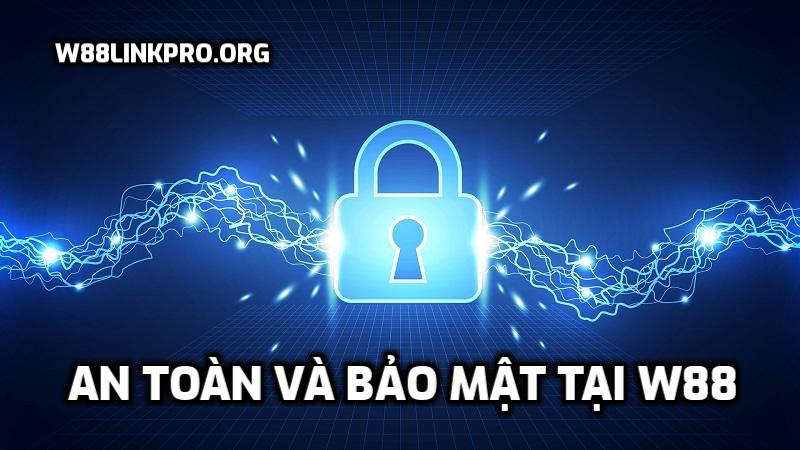 An toàn và bảo mật tại W88