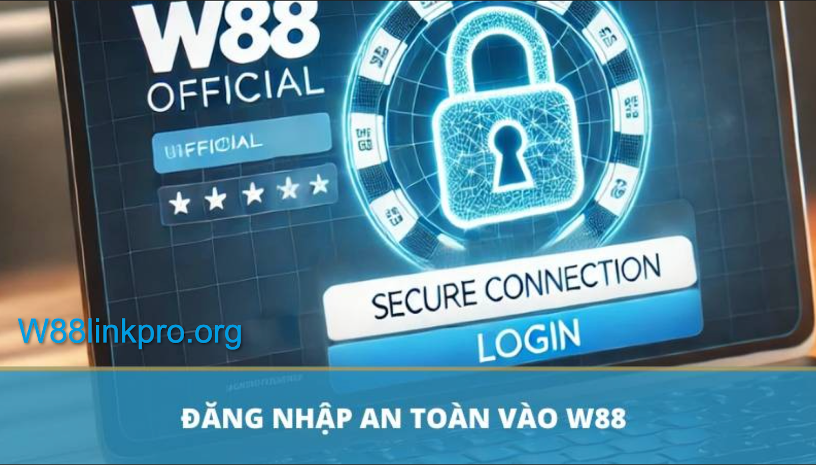 Đăng nhập an toàn vào W88